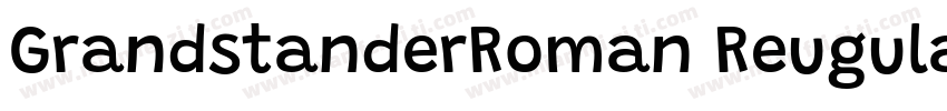 GrandstanderRoman Reugular字体转换